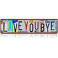 Vintage-Kennzeichenschild aus Blech mit der Aufschrift „Love You More“